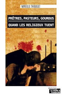 Prêtres, pasteurs, gourous - Mireille Thibault - E-Book