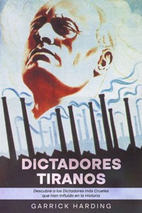 Dictadores Tiranos - Garrick Harding - E-Book