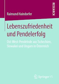 Lebenszufriedenheit und Pendelerfolg - Raimund Haindorfer - E-Book