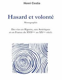 Hasard et volonté - Henri Cestia - E-Book