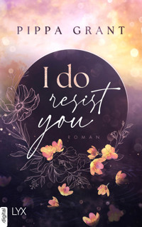 I Do Resist You - Pippa Grant - E-Book