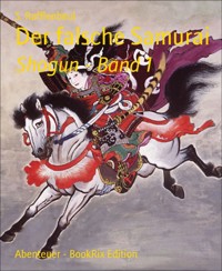 Der falsche Samurai - S. Rafflenbeul - E-Book