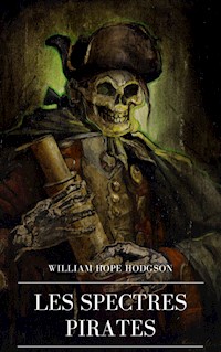 Les Spectres Pirates - William Hope Hodgson - E-Book
