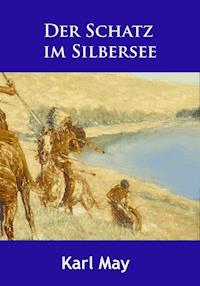 Der Schatz im Silbersee - Karl May - E-Book