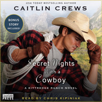 Secret Nights With a Cowboy - Kittredge Ranch, Book 1 (Unabridged) - CAITLIN CREWS - Hörbuch