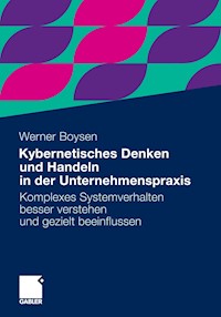 Kybernetisches Denken und Handeln in der Unternehmenspraxis - Werner Boysen - E-Book