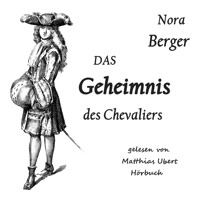 Das Geheimnis des Chevaliers - Nora Berger - Hörbuch