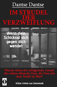 Im Strudel der Verzweiflung - Dantse Dantse - E-Book
