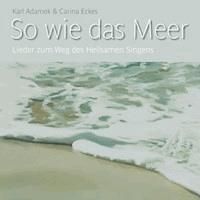 So wie das Meer - Karl Adamek & Carina Eckes - Hörbuch