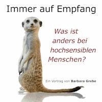 Immer auf Empfang - Barbara Grebe - Hörbuch