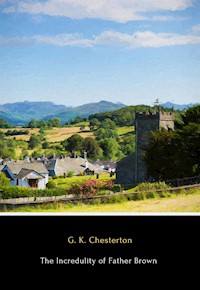 The Incredulity of Father Brown - G. K. Chesterton - E-Book