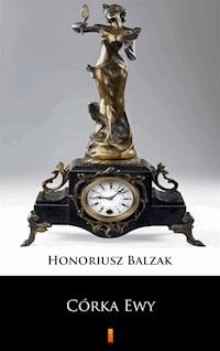 Córka Ewy - Honoriusz Balzak - E-Book