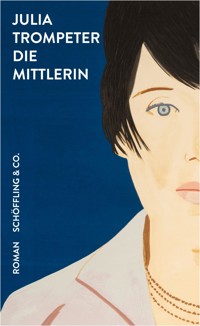 Die Mittlerin - Julia Trompeter - E-Book