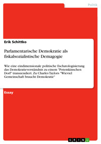 Parlamentarische Demokratie als fiskalsozialistische Demagogie - Erik  Schittko - E-Book