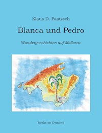 Blanca und Pedro - Klaus D. Paatzsch - E-Book