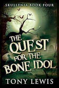 The Quest for the Bone Idol - Tony Lewis - E-Book