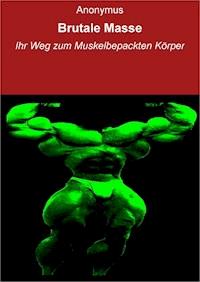 Brutale Masse - null Anonymus - E-Book