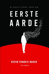 Eerste Aarde - Kevin Francis Baker - E-Book