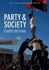 Party and Society - Cedric de Leon - E-Book