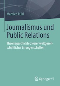 Journalismus und Public Relations - Manfred Rühl - E-Book