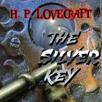 The Silver Key - H. P. Lovecraft - Hörbuch