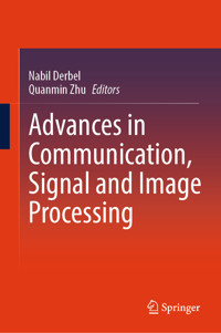 Advances in Communication, Signal and Image Processing -  - E-Book