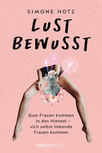 Lustbewusst - Simone Hotz - E-Book
