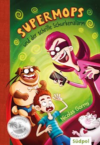 Supermops und der schrille Schurkenalarm - Nicolas Gorny - E-Book