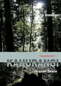 Kahurangi - Peter Greminger - E-Book
