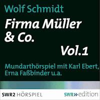 Firma Müller & Co. Vol.1 - Wolf Schmidt - Hörbuch