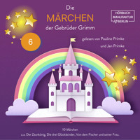 Die Märchen der Gebrüder Grimm - 10 Märchen (ungekürzt) - Gebrüder Grimm - Hörbuch