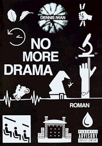 No more Drama - Dennis Iwan - E-Book