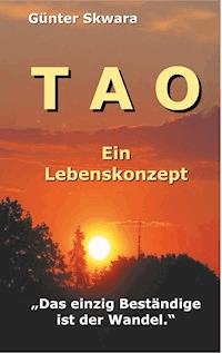 Tao - Günter Skwara - E-Book