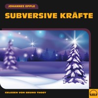 Subversive Kräfte - Johannes Epple - Hörbuch