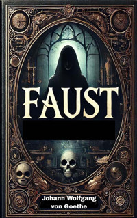 Faust - Johann Wolfgang von Goethe - E-Book