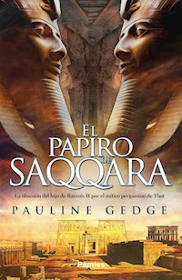 El papiro de Saqqara - Pauline Gedge - E-Book