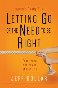 Letting Go of the Need to Be Right - Jeff Dollar - E-Book