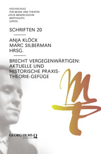 Brecht vergegenwärtigen: Aktuelle und historische Praxis-Theorie-Gefüge -  - E-Book