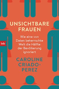 Unsichtbare Frauen - Caroline Criado-Perez - E-Book