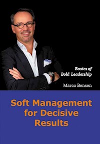 Soft Management for Decisive Results - Marco Bensen - E-Book