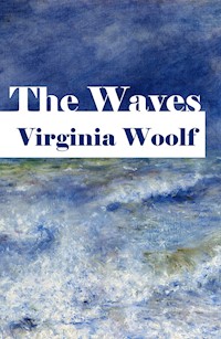 The Waves - Virginia Woolf - E-Book