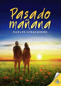Pasado mañana - Karlos Linazasoro - E-Book