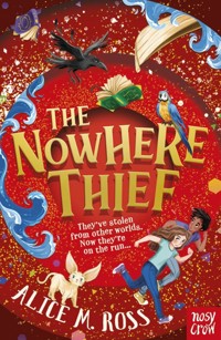 The Nowhere Thief - Alice M. Ross - E-Book