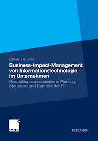 Business-Impact-Management von Informationstechnologie im Unternehmen - Häusler Oliver - E-Book