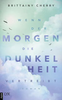 Wenn der Morgen die Dunkelheit vertreibt - Brittainy Cherry - E-Book