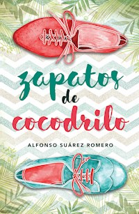 Zapatos de cocodrilo - Alfonso Suárez - E-Book
