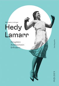 Hedy Lamarr - Michaela Lindinger - E-Book