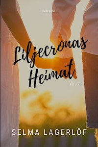 Liljecronas Heimat - Selma  Lagerlöf - E-Book