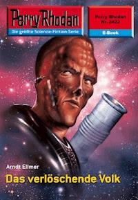 Perry Rhodan 2422: Das verlöschende Volk - Arndt Ellmer - E-Book + Hörbuch