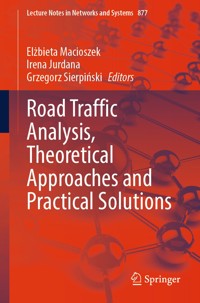 Road Traffic Analysis, Theoretical Approaches and Practical Solutions -  - E-Book